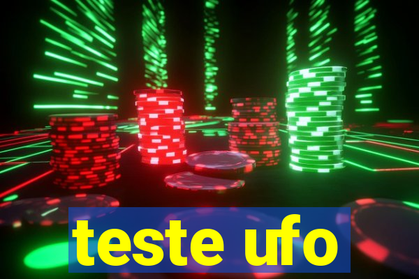 teste ufo